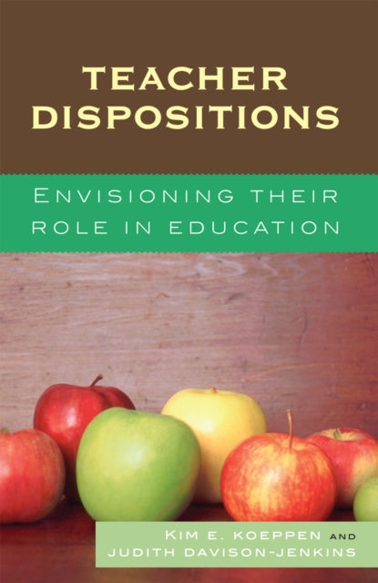 Book cover of: Teacher Dispositions. By: Davison-Jenkins Judith, Kim E. Koeppen