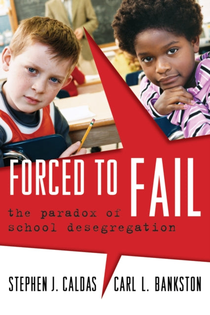 Book cover of: Forced to Fail. By: Stephen J. Caldas, Caldas Stephen