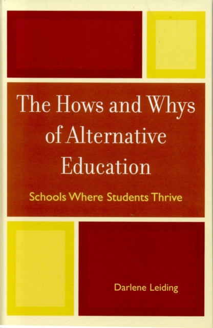 Book cover of: Hows and Whys of Alternative Education. By: Leiding Darlene, Darlene Leiding