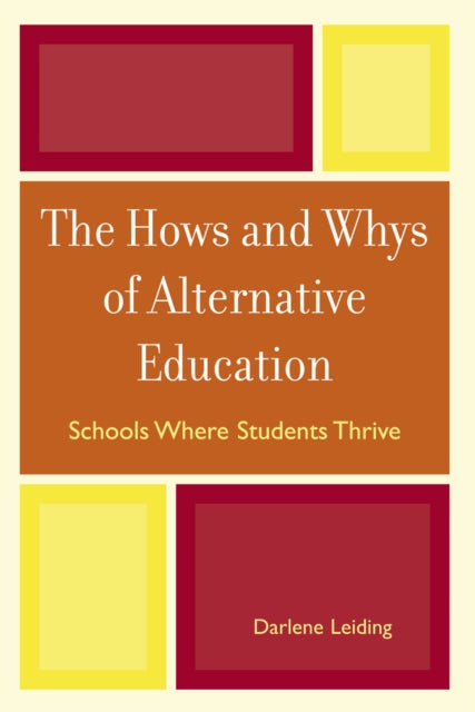 Book cover of: Hows and Whys of Alternative Education. By: Leiding Darlene, Darlene Leiding