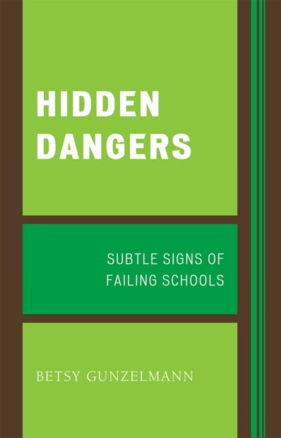 Book cover of: Hidden Dangers. By: Gunzelmann Betsy, Betsy Gunzelmann