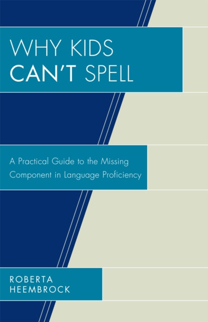 Book cover of: Why Kids Can't Spell. By: Roberta Heembrock