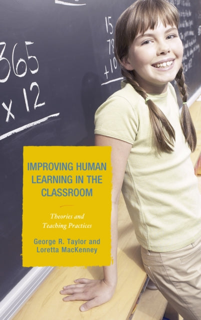 Book cover of: Improving Human Learning in the Classroom. By: George R. Taylor