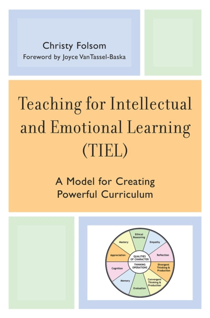 Book cover of: Teaching for Intellectual and Emotional Learning (TIEL). By: Christy Folsom