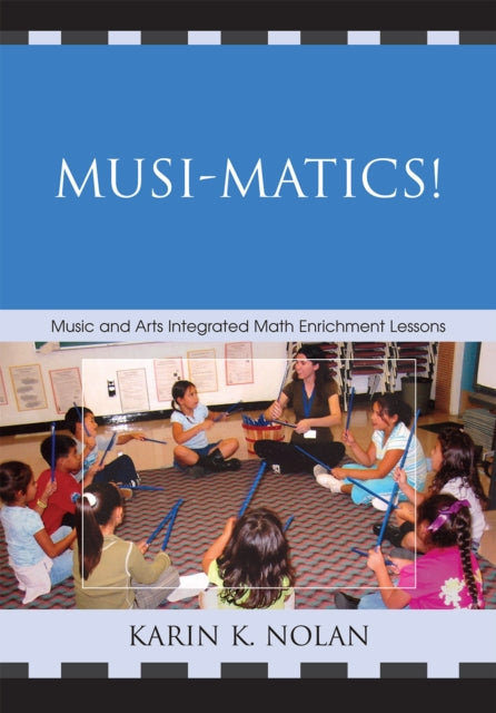Book cover of: Musi-matics!. By: Karin K. Nolan