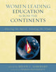 Book cover of: Women Leading Education across the Continents. By: Helen C. Sobehart