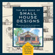 Book cover of: Big Book Of Small House Designs. By: Don Metz
