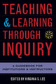 Book cover of: Teaching and Learning Through Inquiry. By: Virginia S. Lee