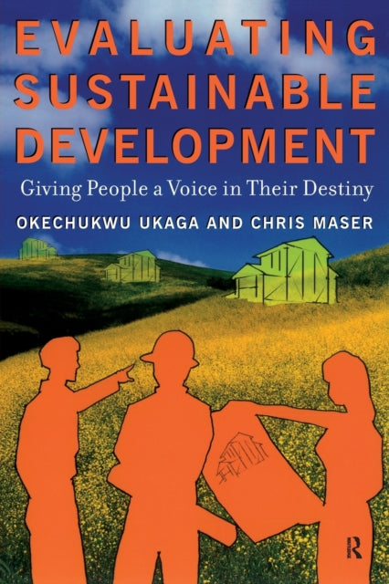 Book cover of: Evaluating Sustainable Development. By: Okechukwu Ukaga