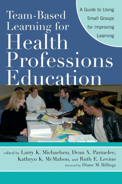 Book cover of: Team-Based Learning for Health Professions Education