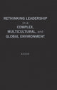 Book cover of: Rethinking Leadership in a Complex, Multicultural, and Global Environment