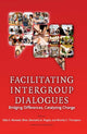 Book cover of: Facilitating Intergroup Dialogues. By: Kelly E. Maxwell