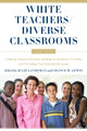 Book cover of: White Teachers / Diverse Classrooms. By: Julie Landsman
