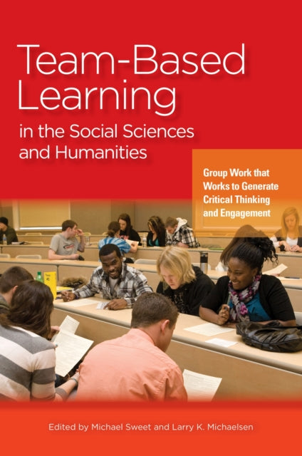 Book cover of: Team-Based Learning in the Social Sciences and Humanities. By: Michael Sweet