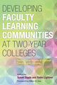 Book cover of: Developing Faculty Learning Communities at Two-Year Colleges. By: Susan Sipple