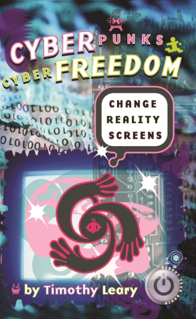 Book cover of: Cyberpunks Cyberfreedom: Change Reality Screens