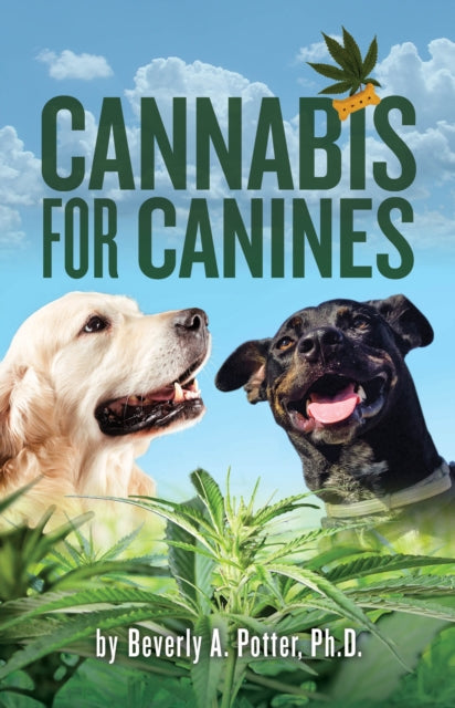 Book cover of: Cannabis for Canines. By: Beverly A. Potter PhD
