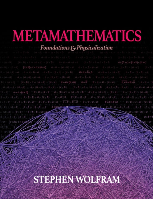 Book cover of: Metamathematics. By: Stephen Wolfram