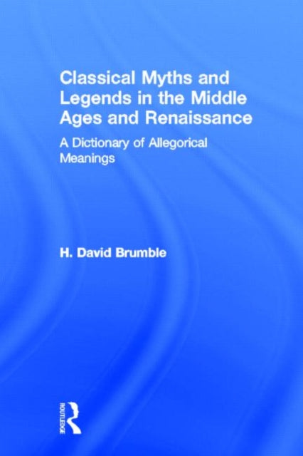 Book cover of: Classical Myths and Legends in the Middle Ages and Renaissance