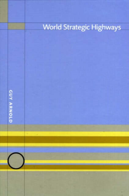 Book cover of: World Strategic Highways. By: Eddie Cade