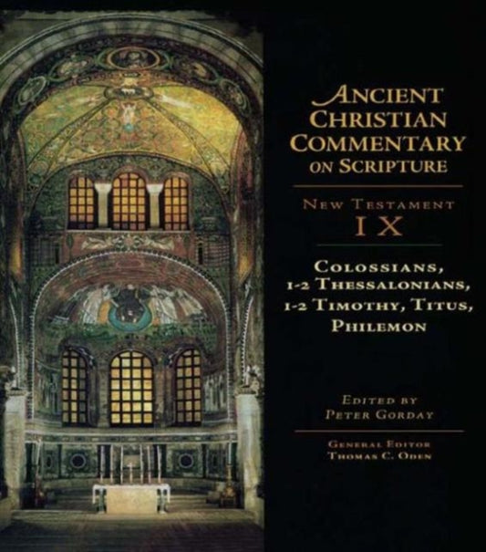 Book cover of: Colossians, 1-2 Thessalonians, 1-2 Timothy, Titus, Philemon. By: Thomas C. Oden