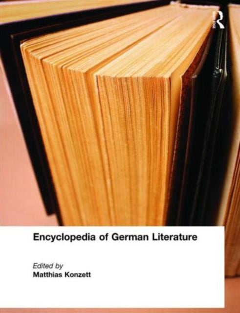 Book cover of: Encyclopedia of German Literature. By: Matthias Piccolruaz Konzett