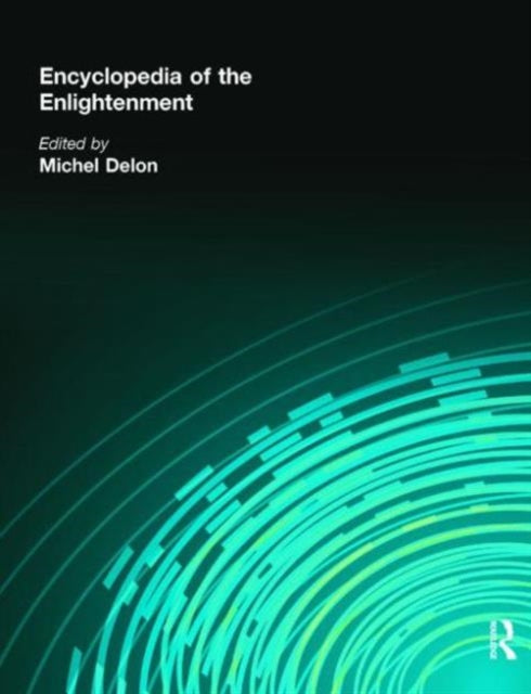Book cover of: Encyclopedia of the Enlightenment. By: Michel Delon