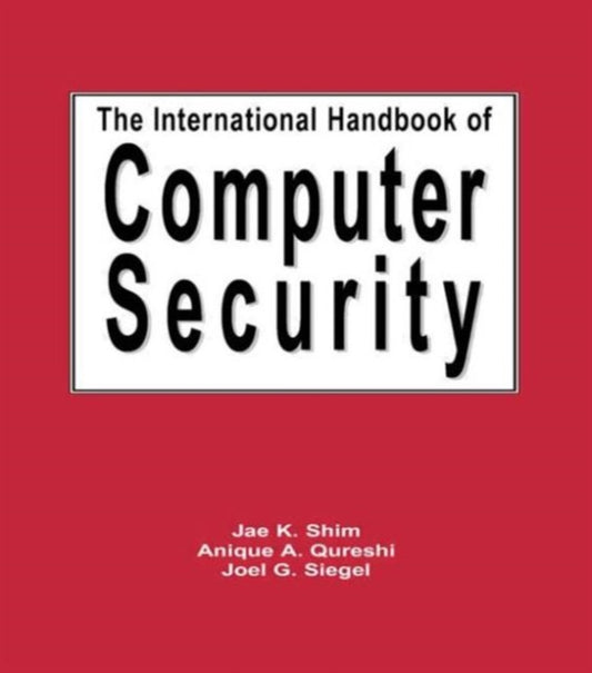 Book cover of: International Handbook of Computer Security. By: Jae K. Shim
