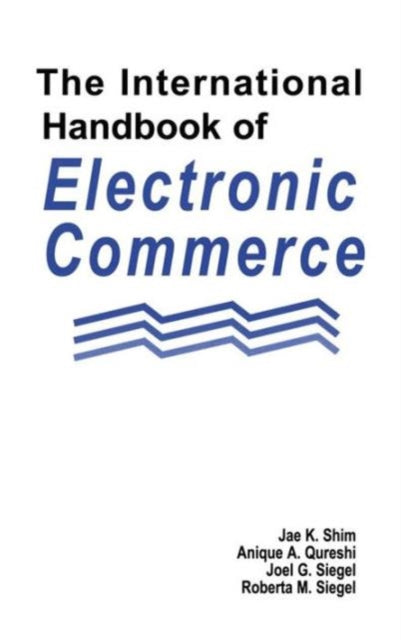 Book cover of: International Handbook of Electronic Commerce. By: Jae K. Shim