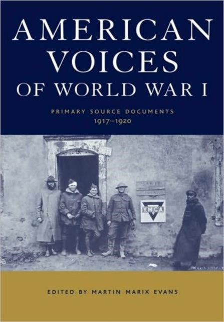 Book cover of: American Voices of World War I. By: M. Marix Evans