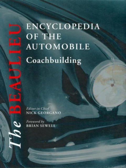 Book cover of: Beaulieu Encyclopedia of the Automobile: Coachbuilding. By: Nick Georgano