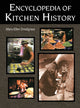 Book cover of: Encyclopedia of Kitchen History