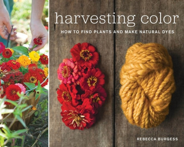 Book cover of: Harvesting Color. By: Rebecca Burgess