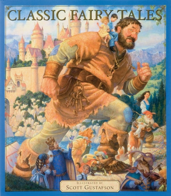 Book cover of: Classic Fairy Tales Vol 1. By: Scott Gustafson