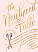 Book cover of: Newlywed Table. By: Maria Zizka