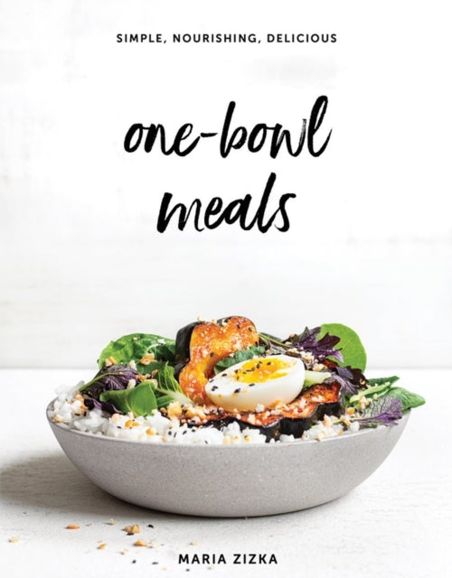 Book cover of: One-Bowl Meals. By: Maria Zizka