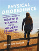 Book cover of: Physical Disobedience. By: Sarah Hays Coomer