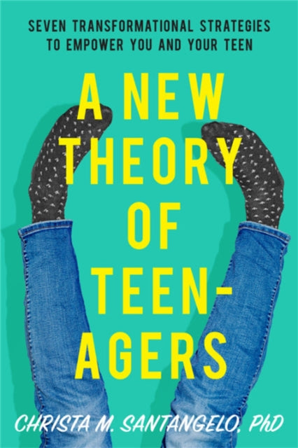 Book cover of: A New Theory of Teenagers. By: Christa Santangelo