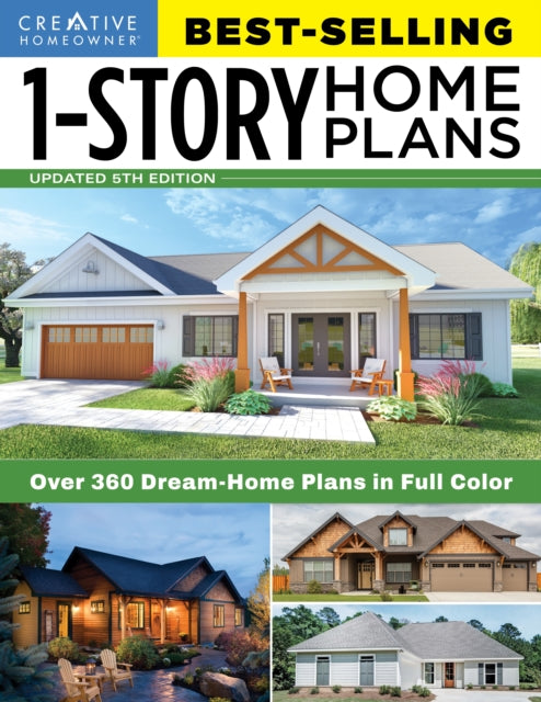 Book cover of: Best-Selling 1-Story Home Plans, 5th Edition. By: Editors of Creative Homeowner