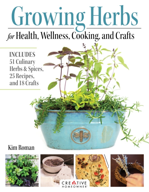 Book cover of: Growing Herbs for Health, Wellness, Cooking, and Crafts