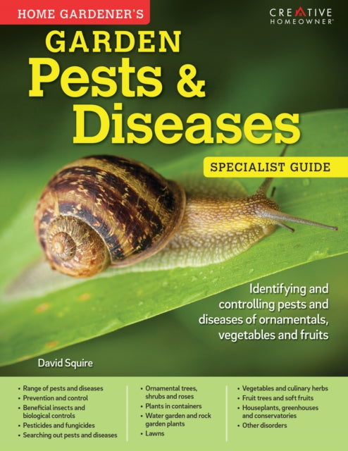 Book cover of: Home Gardener's Garden Pests & Diseases. By: David Squire