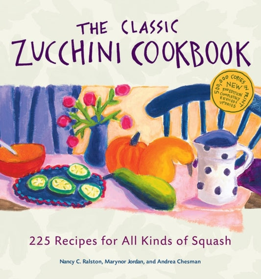 Book cover of: Classic Zucchini Cookbook