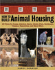 Book cover of: How to Build Animal Housing. By: Carol Ekarius