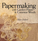 Book cover of: Papermaking with Garden Plants & Common Weeds