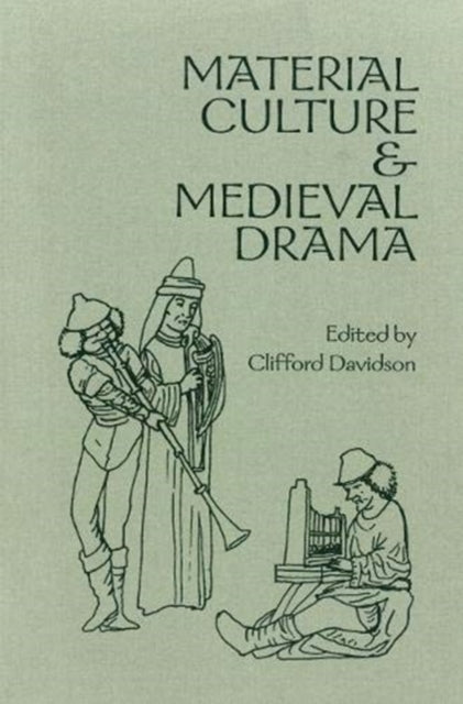 Book cover of: Material Culture and Medieval Drama. By: Clifford Davidson