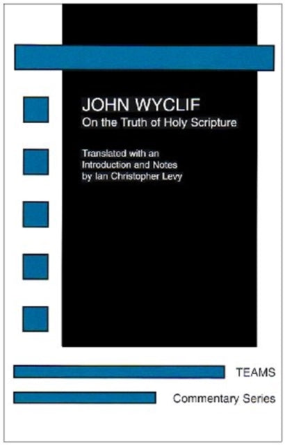Book cover of: On the Truth of Holy Scripture. By: John Wycliffe