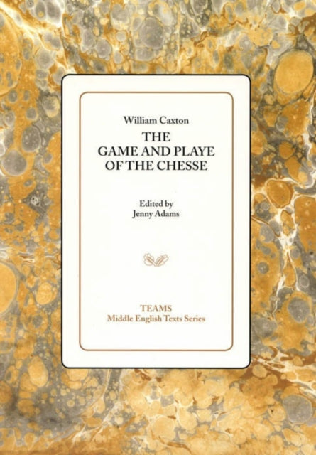 Book cover of: Game and Playe of the Chesse. By: Jacobus de Cessolis