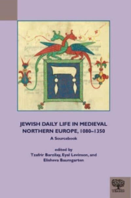 Book cover of: Jewish Daily Life in Medieval Northern Europe, 1080-1350. By: Tzafrir Barzilay
