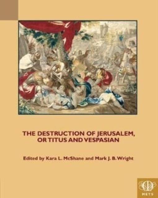 Book cover of: Destruction of Jerusalem, or Titus and Vespasian. By: Kara L. McShane