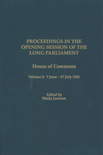 Book cover of: Proceedings in the Opening Session of the Long Parliament. By: Maija Jansson